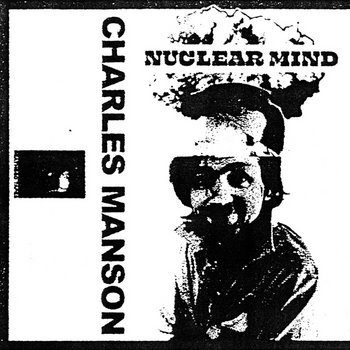 Sampul Charles Manson - Nuclear Mind